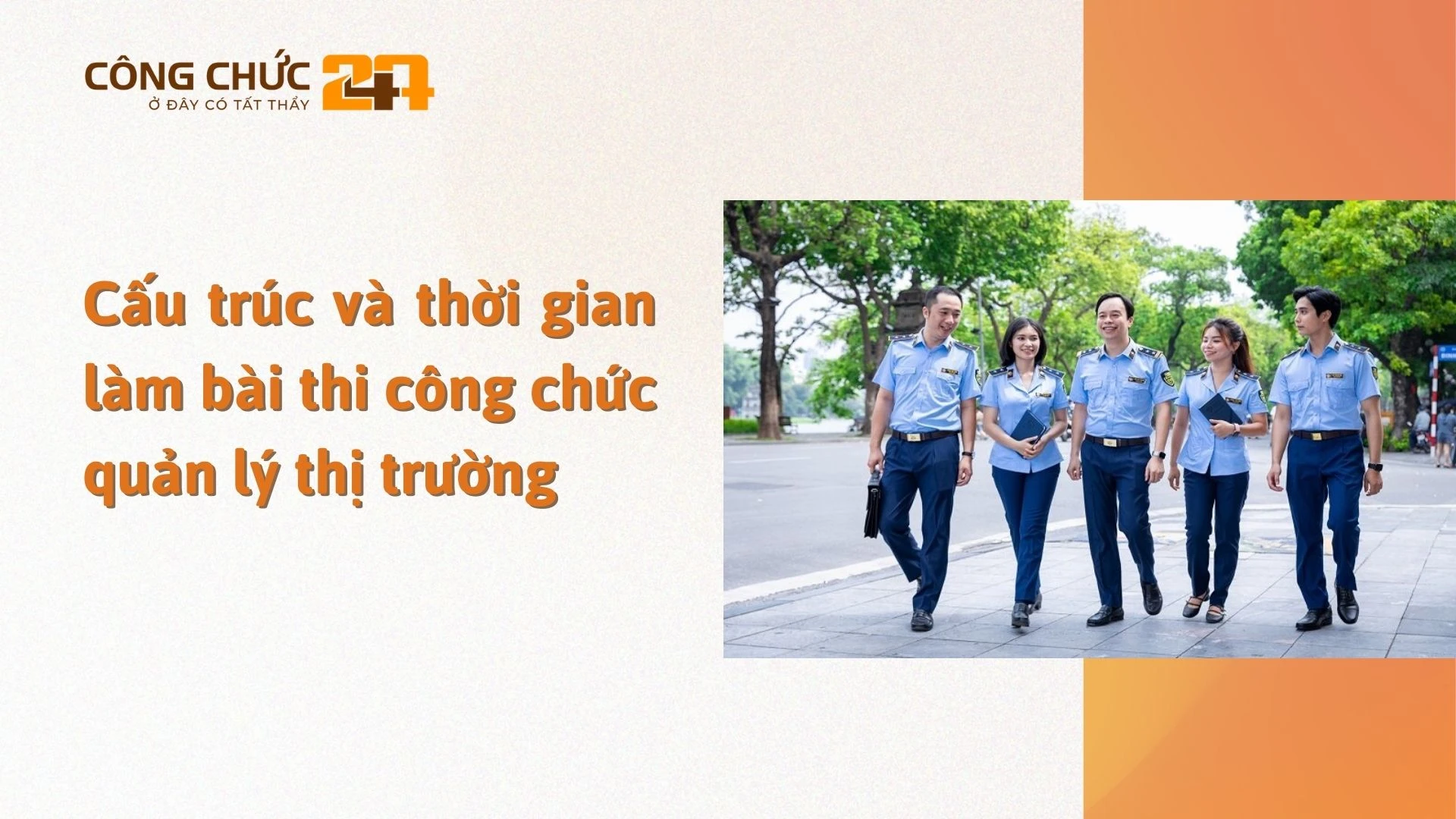 Cấu trúc và thời gian làm bài thi công chức quản lý thị trường