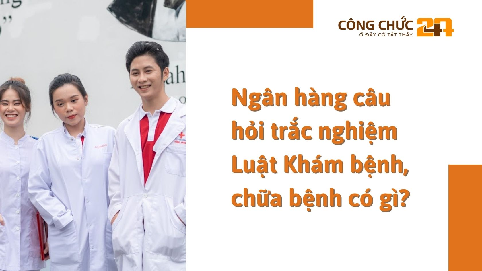 Ngân hàng câu hỏi trắc nghiệm Luật Khám bệnh, chữa bệnh có gì?