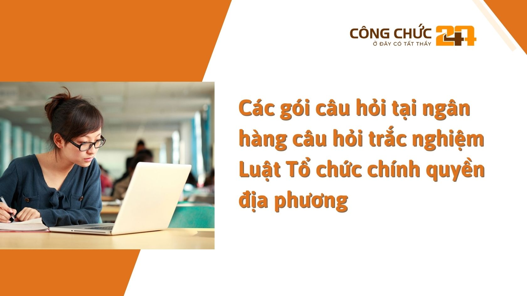 Các gói câu hỏi tại ngân hàng câu hỏi trắc nghiệm Luật Tổ chức chính quyền địa phương