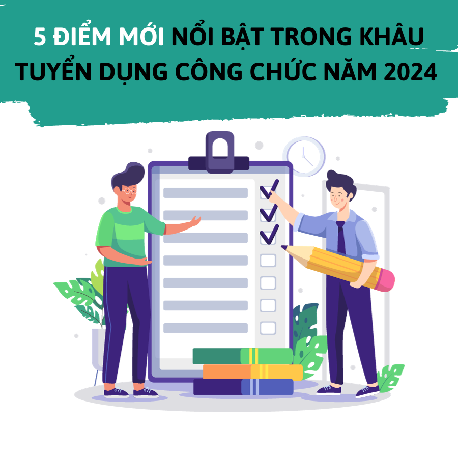 5 điểm mới nổi bật trong khâu tuyển dụng Công chức kể từ năm 2024