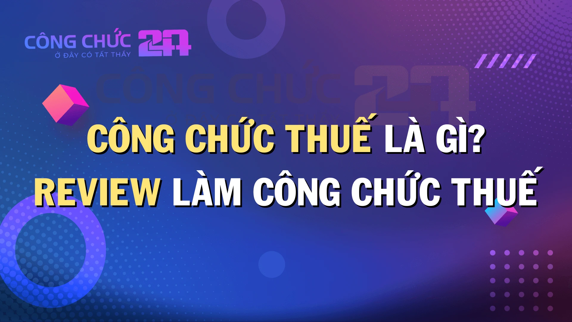 Thumbnail Công chức thuế là gì? Review làm công chức thuế