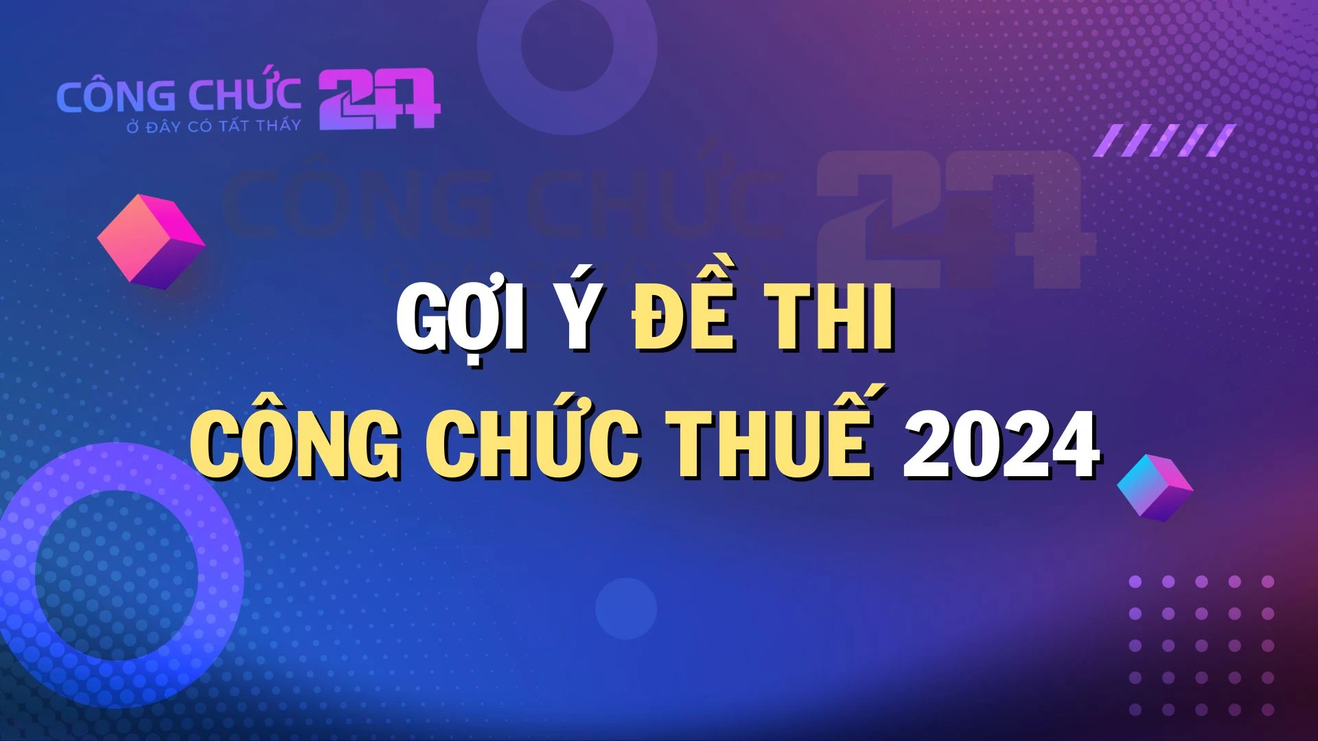 Thumbnail Gợi Ý Đề Thi Công Chức Thuế 2024 | Đề Thi Thử Như Thi Thật