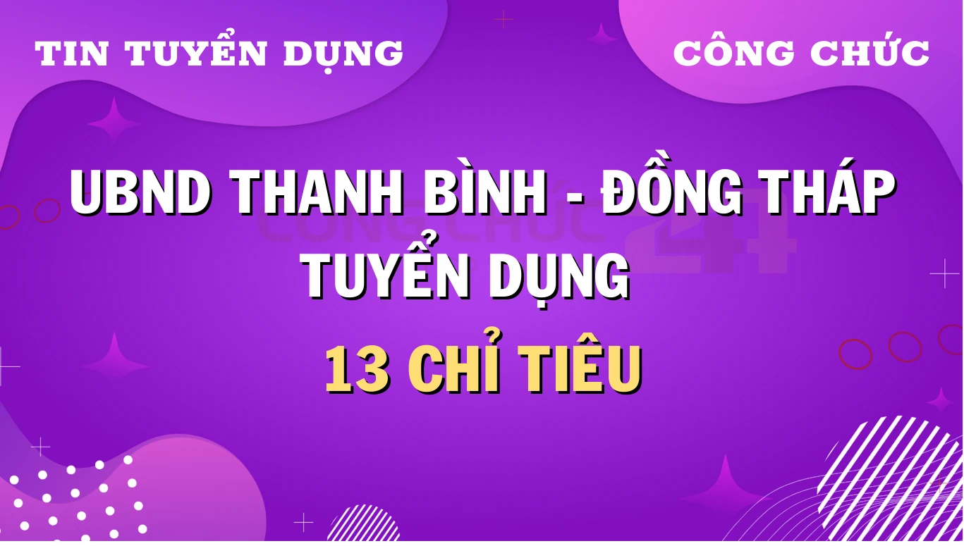 Thumbnail UBND huyện Thanh Bình, Đồng Tháp tuyển dụng công chức cấp xã năm 2024.