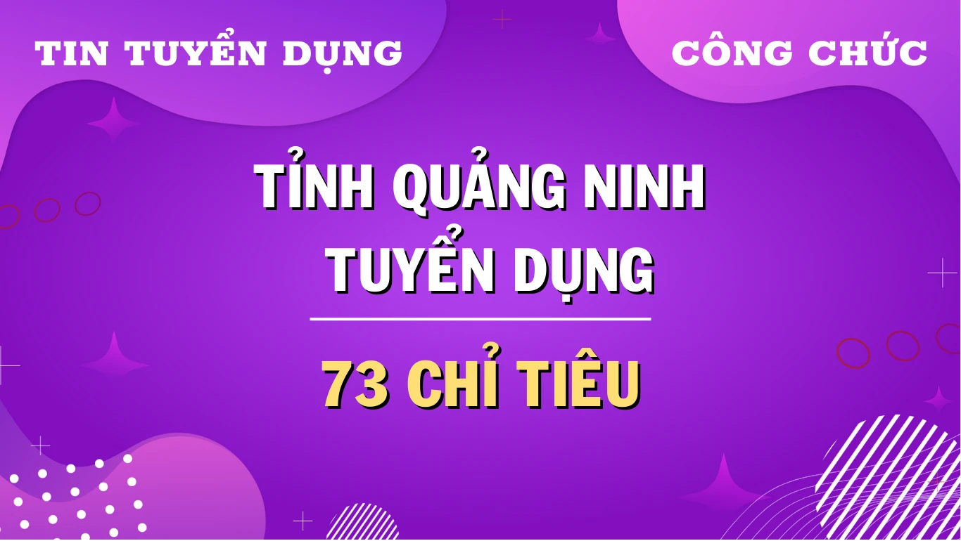 Thumbnail Tỉnh Quảng Ninh tuyển dụng 73 công chức