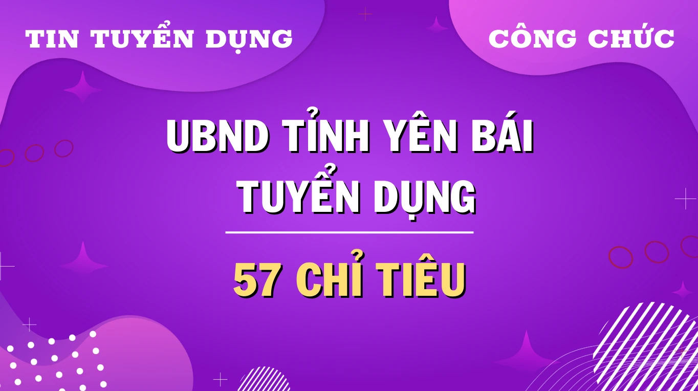 Thumbnail UBND tỉnh Yên Bái tuyển dụng 57 công chức