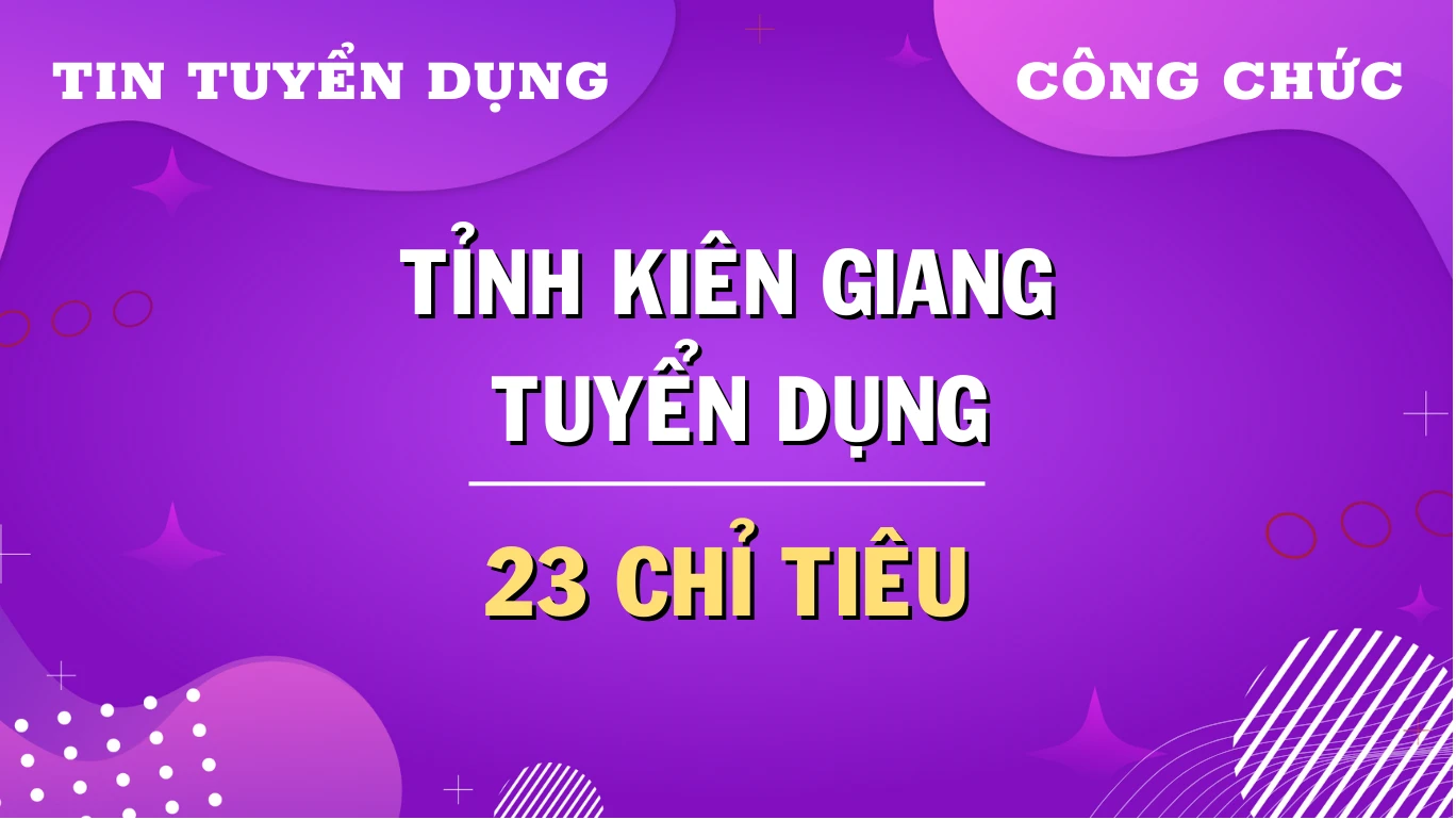 Thumbnail Sở Nội vụ - tỉnh Kiên Giang tuyển dụng 23 công chức