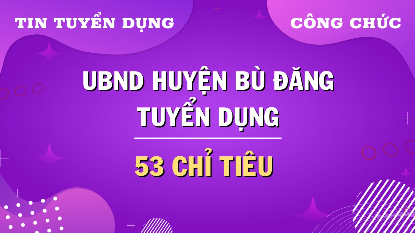 Thumbnail UBND huyện Bù Đăng - Bình Phước tuyển dụng 53 công chức cấp xã