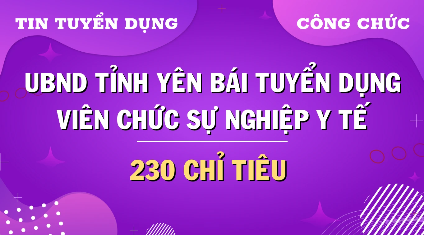 Thumbnail Tỉnh Yên Bái chiêu mộ 230 viên chức sự nghiệp y tế. có thể ứng tuyển 2 nguyện vọng.