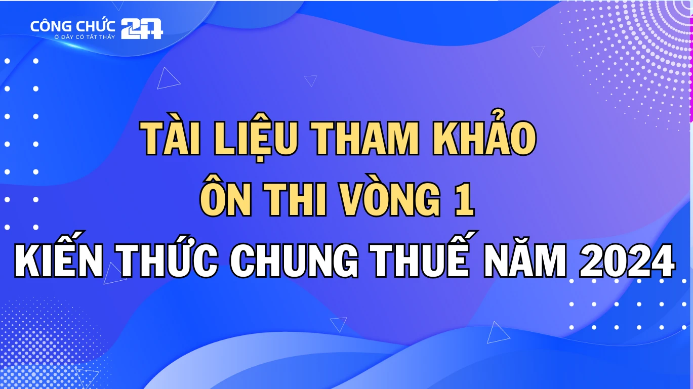 Thumbnail Bộ Tài liệu tham khảo Ôn thi Vòng 1 Công chức Thuế 2024:  Tài nguyên đắc lực cho thí sinh