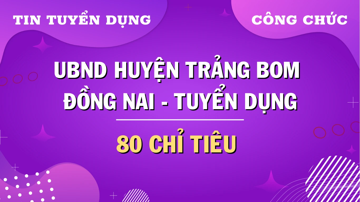 Thumbnail Chiêu mộ nhiều chỉ tiêu ở Đồng Nai: UBND huyện Trảng Bom tuyển dụng 80 công chức cấp xã