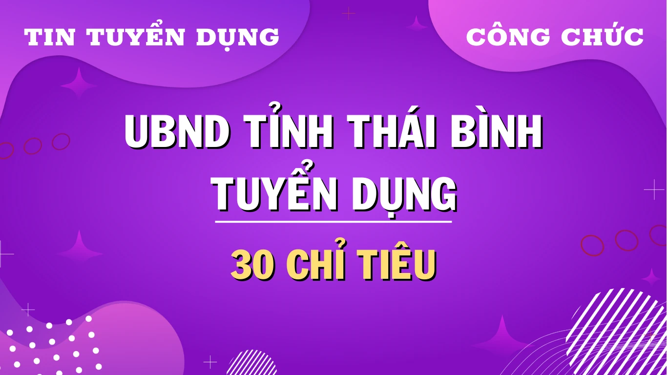 Thumbnail UBND tỉnh Thái Bình xét tuyển 30 công chức năm 2024