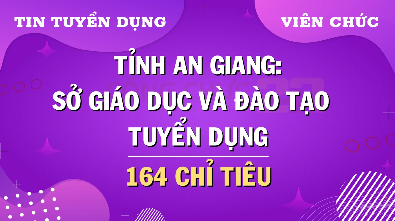 Thumbnail Sở Giáo dục và Đào tạo tỉnh An Giang tuyển dụng 164 chỉ tiêu viên chức