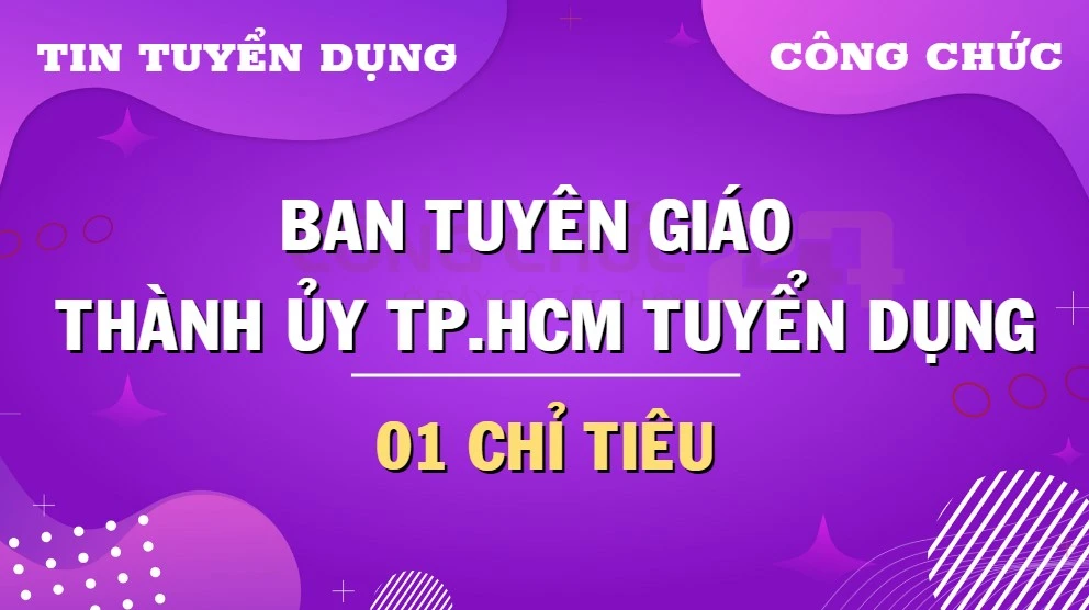 Thumbnail Ban Tuyên giáo Thành ủy TP.HCM thông báo tuyển dụng viên chức năm 2024